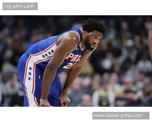 76人客场挑战雷霆恩比德因伤缺阵乔治有望复出助阵